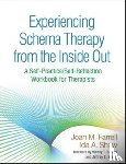 Farrell, Joan M. (Indiana University–Purdue University Indianapolis; Schema Therapy Institute Midwest–Indianapolis Center, Shaw, Ida A. (Indiana University–Purdue University Indianapolis; Schema Therapy Institute Midwest–Indianapolis Center - Experiencing Schema Therapy from the Inside Out