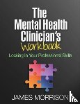 Morrison, James (Oregon Health and Science University - The Mental Health Clinician's Workbook