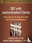Tafrate, Raymond Chip (Central Connecticut State University, Mitchell, Damon (Central Connecticut State University, Simourd, David J. - CBT with Justice-Involved Clients