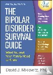 Miklowitz, David J. (UCLA School of Medicine and Semel Institute for Neuroscience and Human Behavior; University of Oxford - The Bipolar Disorder Survival Guide, Third Edition