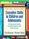 Dawson, Peg, Guare, Richard - Executive Skills in Children and Adolescents, Third Edition