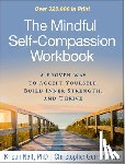 Neff, Kristin (The University of Texas at Austin, Germer, Christopher (private practice - The Mindful Self-Compassion Workbook