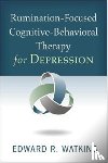 Watkins, Edward R. (University of Exeter - Rumination-Focused Cognitive-Behavioral Therapy for Depression