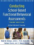 Steege, Mark W., Pratt, Jamie L., Wickerd, Garry, Guare, Richard - Conducting School-Based Functional Behavioral Assessments