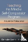 Germer, Christopher (private practice, Neff, Kristin (The University of Texas at Austin - Teaching the Mindful Self-Compassion Program