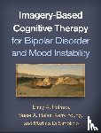 Holmes, Emily A. (Karolinska Institutet, Hales, Susie A. (University of Oxford, Young, Kerry, Di Simplicio, Martina (Imperial College London; West London Mental Health Trust - Imagery-Based Cognitive Therapy for Bipolar Disorder and Mood Instability