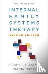 Schwartz, Richard C., Sweezy, Martha (Harvard Medical School/Cambridge Health Alliance - Internal Family Systems Therapy, Second Edition