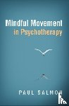 Salmon, Paul (University of Louisville - Mindful Movement in Psychotherapy