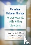 Dalle Grave, Riccardo (Villa Garda Hospital, Calugi, Simona (Villa Garda Hospital - Cognitive Behavior Therapy for Adolescents with Eating Disorders