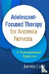 Lock, James - Adolescent-Focused Therapy for Anorexia Nervosa