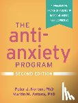 Norton, Peter J. (Cairnmillar Institute, Antony, Martin M. (Ryerson University - The Anti-Anxiety Program, Second Edition