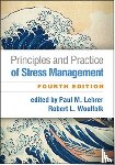  - Principles and Practice of Stress Management, Fourth Edition