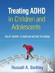 Barkley, Russell A. (Virginia Commonwealth University School of Medicine - Treating ADHD in Children and Adolescents