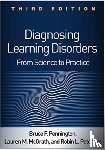 Pennington, Bruce F., McGrath, Lauren M. (University of Denver, Peterson, Robin L. (Children's Hospital Colorado and University of Colorado School of Medicine - Diagnosing Learning Disorders, Third Edition
