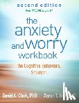 Clark, David A. (University of New Brunswick (Emeritus), Beck, Aaron T. - The Anxiety and Worry Workbook, Second Edition