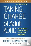 Barkley, Russell A. (Virginia Commonwealth University School of Medicine - Taking Charge of Adult ADHD, Second Edition
