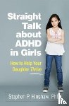Hinshaw, Stephen P. - Straight Talk about ADHD in Girls