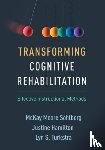 Sohlberg, McKay Moore (University of Oregon, Hamilton, Justine (McMaster University, Turkstra, Lyn S. (University of Wisconsin–Madison - Transforming Cognitive Rehabilitation