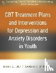 Chu, Brian C. (Rutgers University, Pimentel, Sandra S. - CBT Treatment Plans and Interventions for Depression and Anxiety Disorders in Youth