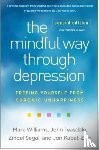 Williams, Mark (University of Oxford (Emeritus), Teasdale, John, Segal, Zindel (University of Toronto?Scarborough, Kabat-Zinn, Jon - The Mindful Way through Depression, Second Edition