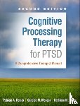 Resick, Patricia A. (Duke University Medical Center, Monson, Candice M. (Ryerson University, Chard, Kathleen M. (University of Cincinnati; Cincinnati Veterans Administration Medical Center - Cognitive Processing Therapy for PTSD, Second Edition