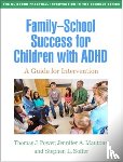 Power, Thomas J. (The Children's Hospital of Philadelphia; University of Pennsylvania, Mautone, Jennifer A. (Children's Hospital of Philadelphia; University of Pennsylvania - Family-School Success for Children with ADHD