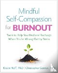 Neff, Kristin (The University of Texas at Austin, Germer, Christopher (private practice, Benton, Christine M. - Mindful Self-Compassion for Burnout