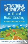 Lanier, Cecilia H., Bean, Patty, Arnold, Stacey C. - Motivational Interviewing in Life and Health Coaching