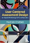 Chatterji, Madhabi (Columbia University (Emerita) - User-Centered Assessment Design