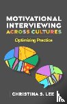 Lee, Christina S. (Boston University - Motivational Interviewing across Cultures