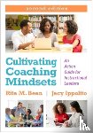 Bean, Rita M. (University of Pittsburgh (Emerita), Ippolito, Jacy (Salem State University - Cultivating Coaching Mindsets, Second Edition