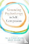  - Grounding Psychotherapy in Self-Compassion