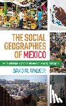 Walker, David M. (College of Southern Maryland - The Social Geographies of Mexico