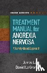 Lock, James (Stanford University School of Medicine, Le Grange, Daniel (San Francisco; The University of Chicago (Emeritus) - Treatment Manual for Anorexia Nervosa, Third Edition