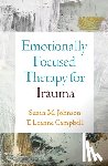 Johnson, Susan M. (University of Ottawa (Emeritus); Alliant International University, Campbell, T. Leanne (International Center for Excellence in Emotionally Focused Therapy (ICEEFT) - Emotionally Focused Therapy for Trauma