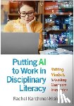 Karchmer-Klein, Rachel (University of Delaware - Putting AI to Work in Disciplinary Literacy