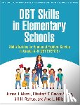 Mazza, James J. (University of Washington, Dexter-Mazza, Elizabeth T., Rathus, Jill H. (Long Island University Post, Miller, Alec L. (Long Island University Post - DBT Skills in Elementary Schools