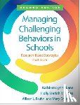 Lane, Kathleen Lynne (University of Kansas, Menzies, Holly Mariah (California State University, Bruhn, Allison L. (Vanderbilt University, Crnobori, Mary (Vanderbilt University - Managing Challenging Behaviors in Schools, Second Edition