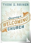 Rainer, Thom S. - Becoming a Welcoming Church