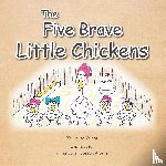 Abul-Fazl, Zahra, Valora, Zahra De - The Five Brave Little Chickens