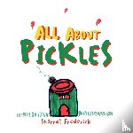 Frederick, Sharrol - All About Pickles