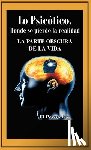 El Pensador - Lo Psicotico. Donde Se Pierde La Realidad