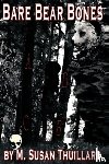Thuillard, M Susan - Bare, Bear Bones