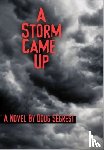 Segrest, Doug - A Storm Came Up