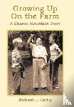 Carley, Richard L. - Growing Up on the Farm