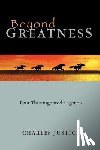 Justice, Charles - Beyond Greatness
