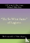 Henderson USA (Ret.), LTC James H. - "The So What Factor" of Logistics