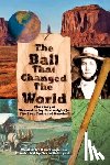 Chapman, Don - The Ball That Changed The World: The Story of Alexander Joy Cartwright Jr., True Father of Baseball