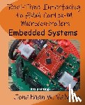 Valvano, Jonathan W. - Embedded Systems: Real-Time Interfacing to Arm(R) Cortex(TM)-M Microcontrollers