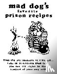 Allen, Dan M. - mad dogs favorite prison recipes